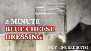 Blue Cheese Dressing  2 minute 5 ingredients recipe [upl. by Bernete]