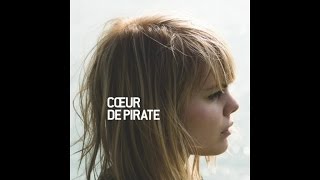 Cœur de pirate  Cétait salement romantique Version officielle [upl. by Sasnett524]