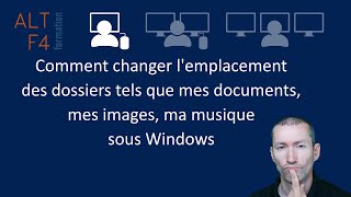 Windows  Comment changer lemplacement des dossiers tels que mes documents mes images [upl. by Lenad]