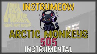 Arctic Monkeys • 505 • Instrumental [upl. by Akemat]