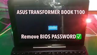 Asus Transformer Book T100  How To Remove  Reset Bios Password [upl. by Lacombe]