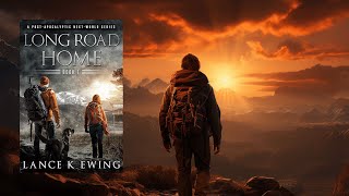 LONG ROAD HOME VOL 1  FREE FullLength Audiobook  Thriller PostApocalyptic audiobook [upl. by Lolly516]