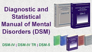 Diagnostic and Statistical Manual of Mental Disorders DSM Overview  DSM 5 DSM IV DSMIV TR [upl. by Ahterod]