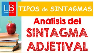 Análisis del SINTAGMA ADJETIVAL ✔👍 SINTAXIS [upl. by Annaert]