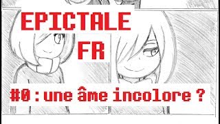 UNDERTALE COMIC EPICTALE FR 0  une âme incolore [upl. by Olimac]