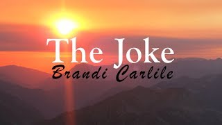 Brandi Carlile  The Joke Official Video [upl. by Evania]