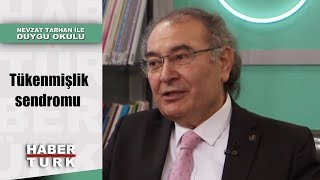 Nevzat Tarhan ile Duygu Okulu  7 Nisan 2019 Tükenmişlik sendromu [upl. by Remsen]