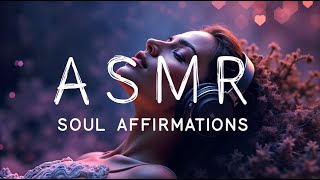 ASMR  Affirmations For Your Soul  Fall Asleep [upl. by Nwahsid]