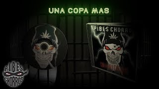 Los Pibes Chorros  Una copa mas │ Cd Criando Cuervos [upl. by Oswald]