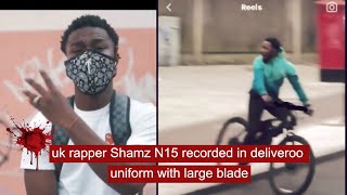 uk rapper Shamz N15 recorded in deliveroo uniform with large blade crime music [upl. by Meda77]