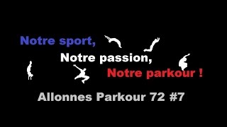 ALLONNES PARKOUR 72 7  Ils sont cools [upl. by Amlus]