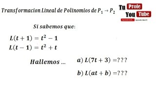 Transformaciones Lineales Transformacion Lineal de Polinomios TuProfeYouTube [upl. by Rubetta]