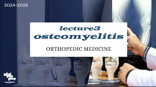 Osteomyelitis Orthopedic Medicine Lec 3 [upl. by Jacenta]