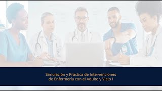 Simulación y Práctica de Intervenciones de Enfermería con el Adulto y Viejo I [upl. by Aredna]