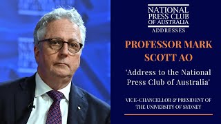 IN FULL Professor Mark Scott AO ViceChancellor amp President of The USyd Address to the NPC [upl. by Annekcm179]