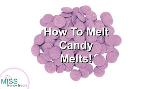 HOW TO MELT CANDY MELTS  MISS TRENDY TREATS [upl. by Anilem]