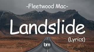 Fleetwood Mac  Landslide Lyrics [upl. by Castera]