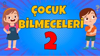 ÇOCUK BİLMECELERİ 2 [upl. by Hgielime]