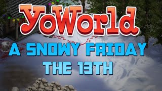 A SNOWY YOWORLD FRIDAY THE 13TH [upl. by Ahsyekal]