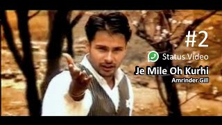 Status Je Mile Oh Kurhi 2  Amrinder Gill [upl. by Beverley]