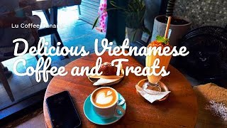 Lu Coffee Review  Danang Cafes Tieng Viet Captions [upl. by Etnomal]