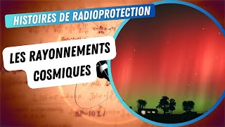 Les rayonnements cosmiques [upl. by Zebadiah]