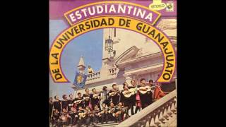 Estudiantina de Guanajuato  La Panchita [upl. by Arremat]