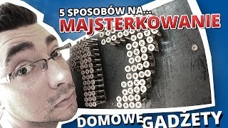 5 sposobów na MAJSTERKOWANIE 5  DOMOWE GADŻETY [upl. by Lesab]