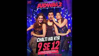 Chalti Hai Kya 9 Se 12 SlowedReverbJudwaa 2 Varun Jacqueline Taapsee DavidDhawan Anu Malik [upl. by Cruz]