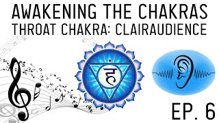 How to Awaken the Chakras Open the Vishuddha Throat Chakra Ep 6 [upl. by Diella]