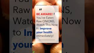 BE AWARE If Youve Eaten Raw ONIONS Watch This Now to Improve your health immediately [upl. by Marty]