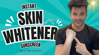 quotInstant Skin Whitener Dr Abhinit Guptas Sunscreen for Silky Smooth and Poreless Skinquot laskomig [upl. by Boutis471]