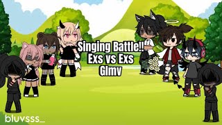 Gacha Life Singing Battle 《 Updated 2018 ocs 》•Exs vs Exs• [upl. by Stormy]