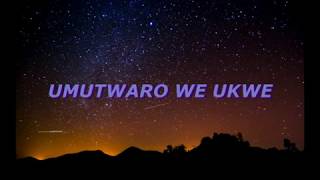 Umutwaro we ukwe Lyrics  Jean Baptiste BYUMVUHORE  Volume IV Wowe wasigaye [upl. by Dadirac161]