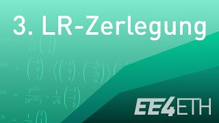 LRZerlegung  03 Lineare Algebra  EE4ETH [upl. by Krik]