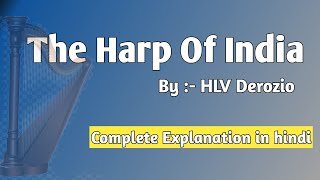 The Harp Of India  HLV Derozio  AEC 3 English  Vbu Sem 4 AEC 3  Complete Explanation in hindi [upl. by Bannerman164]