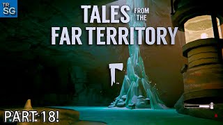 The Long Dark  Tales from the Far Territory LAST HORIZON New Region Sundered Pass [upl. by Armington211]