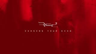 RED  Chasing Your Echo Official Audio [upl. by Anson]