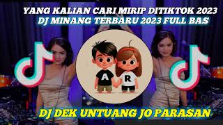 DJ MINANG TERBARU 2023DJ DEK UNTUANG JO PARASAIAN FULL BAS [upl. by Afesoj438]