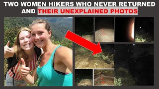 KRIS amp LISANNE The Mysterious Disappearance Of Two Female Hikers Who Never Returned [upl. by Healy332]