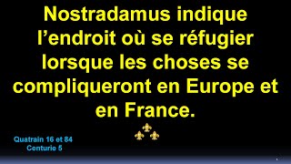 Révélation de Nostradamus sur le lieu du refuge futur [upl. by Eenram]