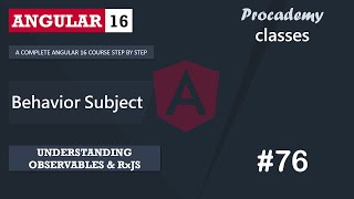 76 Behavior Subject  Understanding Observables amp RxJS  A Complete Angular Course [upl. by Eillib574]