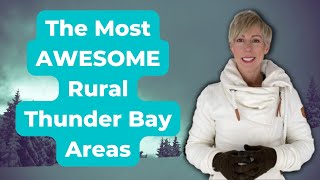 My Favourite Rural Areas to Live in Thunder Bay [upl. by Ernald]