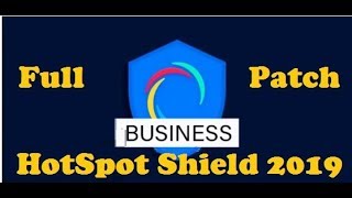 HotSpot Shield Business VPN 2019  Patch [upl. by Einal]