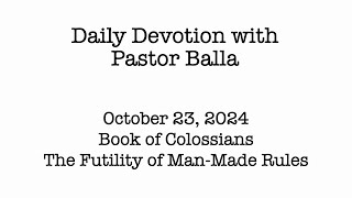 Daily Devotion with Pastor Balla for October 23 2024 [upl. by Airotciv949]