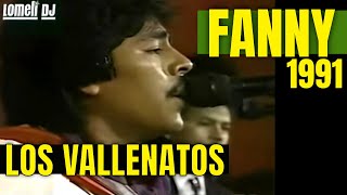 1991  Fanny  Los Vallenatos de la Cumbia  EN VIVO [upl. by Magna]