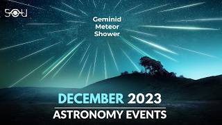 Dont Miss These Astronomy Events In December 2023  Geminid Meteor Shower  Cold Moon  Solstice [upl. by Eenobe]