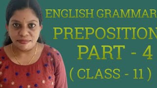 ENGLISH GRAMMAR  USE OF SOME COMMON PREPOSITIONS  PART  4   CLASS  11   MALAYALAM [upl. by Egin]