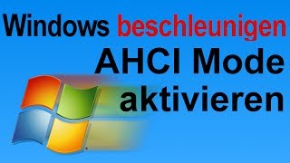 Windows schneller machen AHCI Mode aktivieren und System beschleunigen [upl. by Barbara758]