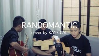 Randomantic  James Reid KAYE CAL Acoustic Cover [upl. by Oivaf827]